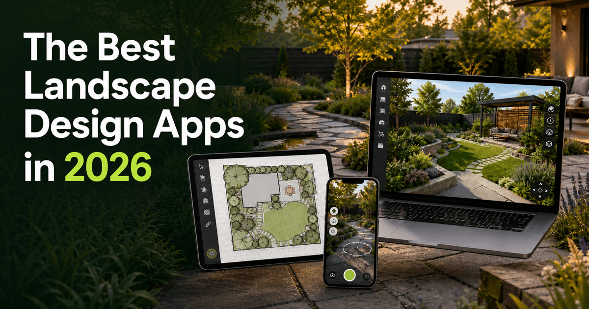 Comparison of the 6 best landscape design apps for homeowners in 2026